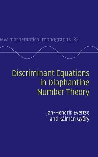 Cover image for Discriminant Equations in Diophantine Number Theory