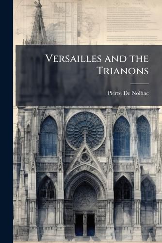Cover image for Versailles and the Trianons