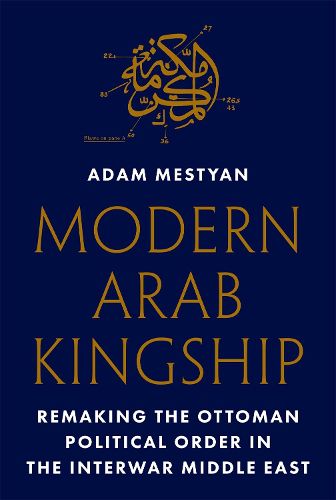 Cover image for Modern Arab Kingship