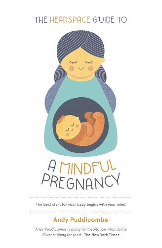 Cover image for The Headspace Guide To...A Mindful Pregnancy: As Seen on Netflix