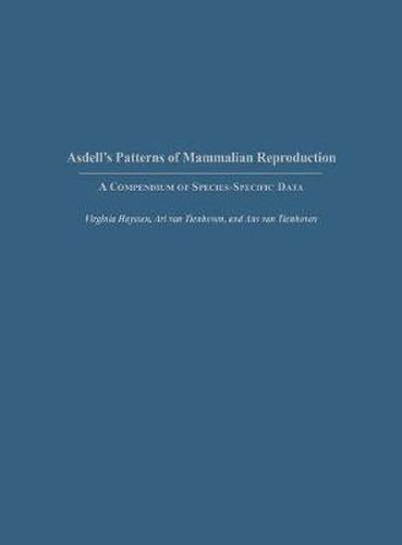 Cover image for Asdell's Patterns of Mammalian Reproduction: A Compendium of Species-Specific Data