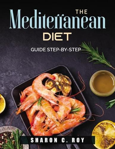 Cover image for The Mediterranean Diet: guide step-by-step