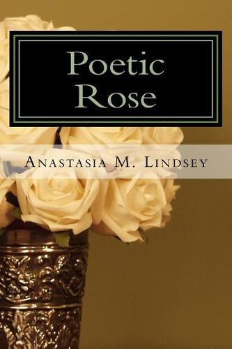 Cover image for Poetic Rose: The Unraveling of Petals