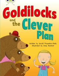 Cover image for Bug Club Guided Fiction Year 2 Orange B Goldilocks and The Clever Plan