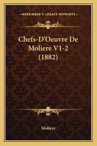 Cover image for Chefs-D'Oeuvre de Moliere V1-2 (1882)