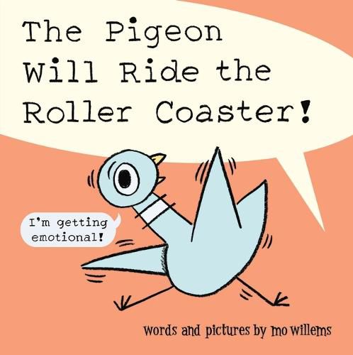 The Pigeon Will Ride the Roller Coaster!