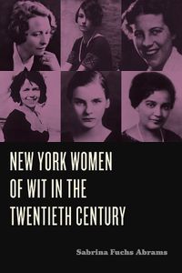 Cover image for New York Women of Wit in the Twentieth Century