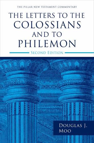 LETTERS TO THE COLOSSIANS & TO PHILEMO