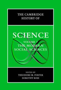 Cover image for The Cambridge History of Science: Volume 7, The Modern Social Sciences