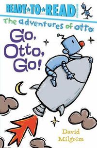 Cover image for Go, Otto, Go!: Ready-To-Read Pre-Level 1