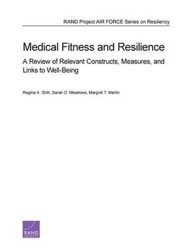 Medical Fitness and Resilience: A Review of Relevant Constructs, Measures, and Links to Well-Being