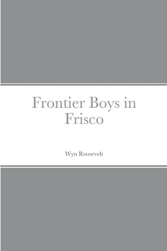 Frontier Boys in Frisco