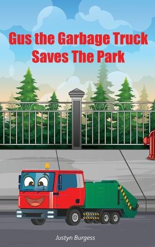 Cover image for Gus The Garbage Truck Saves The Park