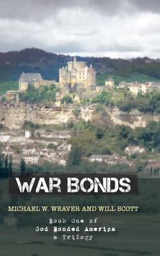 Cover image for War Bonds: Book One of God Bonded America a Trilogy