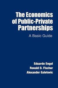 Cover image for The Economics of Public-Private Partnerships: A Basic Guide