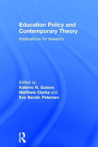 Cover image for Education Policy and Contemporary Theory: Implications for research