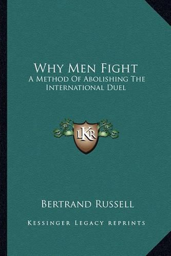 Why Men Fight: A Method of Abolishing the International Duel