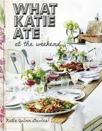 Cover image for What Katie Ate: At the Weekend
