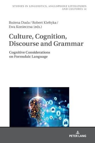 Cover image for Culture, Cognition, Discourse and Grammar: Cognitive Considerations on Formulaic Language