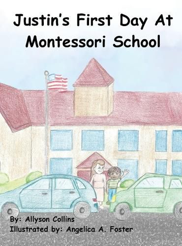 Cover image for Justin's First Day at Montessori School
