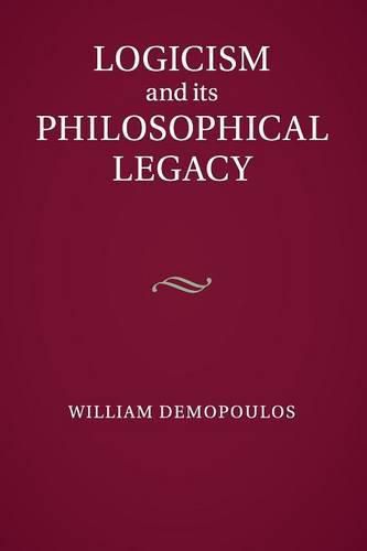 Cover image for Logicism and its Philosophical Legacy