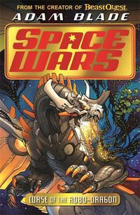 Cover image for Beast Quest: Space Wars: Curse of the Robo-Dragon: Book 1