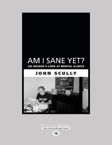 Cover image for Am I Sane Yet?: An Insider's Look at Mental Illness