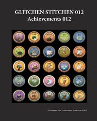 Cover image for Glitchen Stitchen 012 Achievements 012