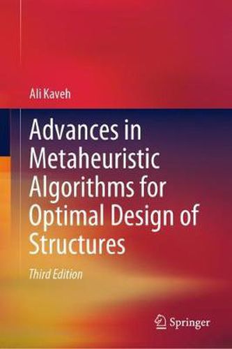 Cover image for Advances in Metaheuristic Algorithms for Optimal Design of Structures