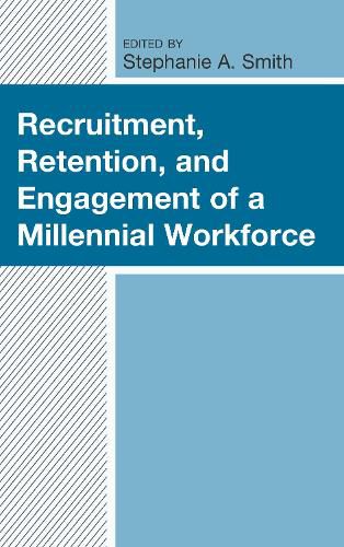 Cover image for Recruitment, Retention, and Engagement of a Millennial Workforce