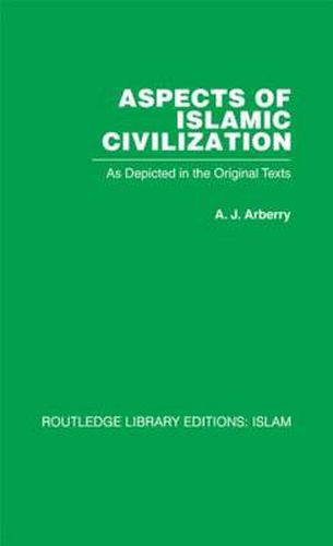 Cover image for Aspects of Islamic Civilization: As Depicted in the Original Texts