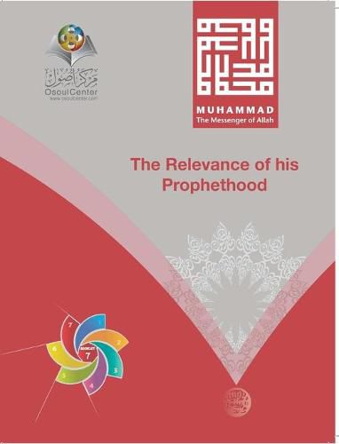 Cover image for Muhammad The Messenger of Allah The Relevance of his Prophethood Hardcover Edition