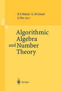 Cover image for Algorithmic Algebra and Number Theory: Selected Papers From a Conference Held at the University of Heidelberg in October 1997