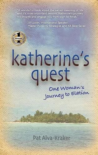 Cover image for Katherine's Quest: One Woman's Journey to Elation