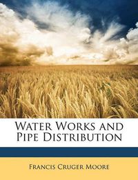 Cover image for Water Works and Pipe Distribution