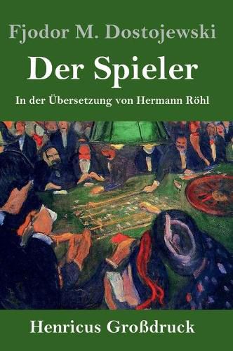 Der Spieler (Grossdruck): In der UEbersetzung von Hermann Roehl