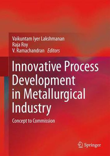 Cover image for Innovative Process Development in Metallurgical Industry: Concept to Commission