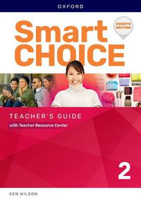 Cover image for Smart Choice: Level 2: Teacher's Guide with Teacher Resource Center