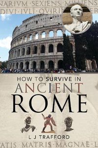 Cover image for How to Survive in Ancient Rome