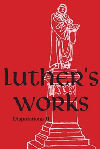 Cover image for Luther's Works, Volume 73 (Disputations II)