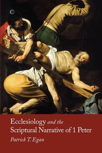 Cover image for Ecclesiology and the Scriptural Narrative of 1 Peter PB