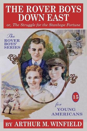 The Rover Boys Down East: Or, the Struggle for the Stanhope Fortune