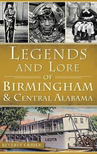 Legends and Lore of Birmingham and Central Alabama