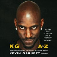Cover image for Kg: A to Z: An Uncensored Encyclopedia of Life, Basketball, and Everything in Between