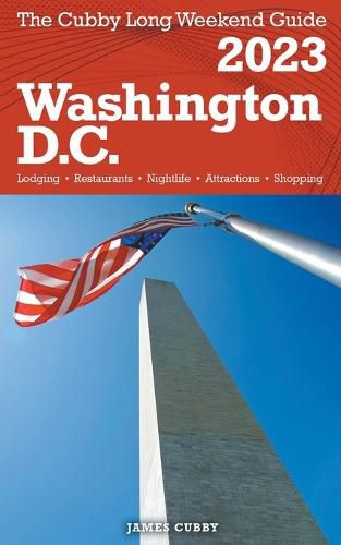 Cover image for Washington, D.C. - The Cubby 2023 Long Weekend Guide