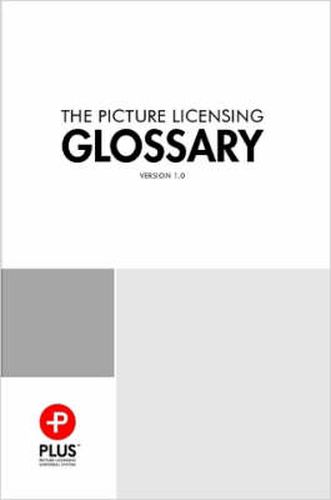 Cover image for PLUS Picture Licensing Glossary