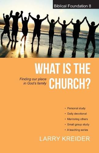 Cover image for What Is the Church: Finding Our Place in God's Family