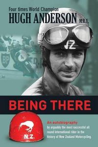 Cover image for Being There: An Autobiography By Hugh Anderson