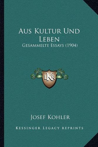 Cover image for Aus Kultur Und Leben: Gesammelte Essays (1904)