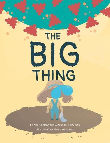 Cover image for The Big Thing: Brave Bea finds silver linings with the help of family and friends during a global pandemic